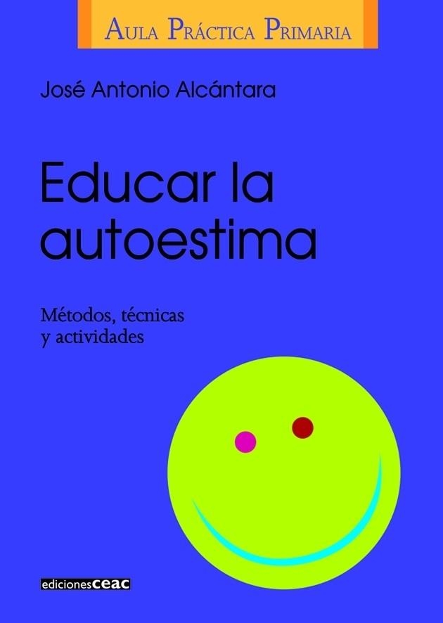 EDUCAR LA AUTOESTIMA | 9788432986406 | ALCANTARA, JOSE ANTONIO