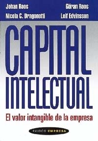 CAPITAL INTELECTUAL. VALOR INTANGIBLE DE LA EMPRESA | 9788449310119 | ROOS, JOHAN - ROOS, GÖRAN - DRAGONETTI, NICOLA C.