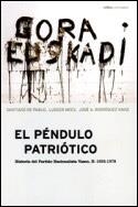 PENDULO PATRIOTICO, EL (II) - (1936-1979) | 9788484321750 | DE PABLO, SANTIAGO - MEES, LUDGER - RODRIGUEZ RANZ