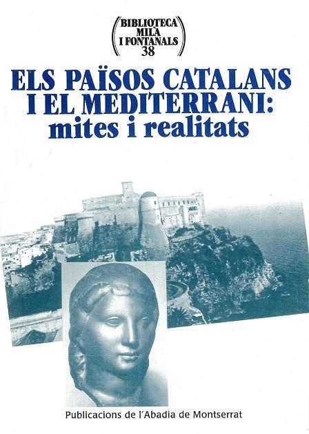 PAISOS CATALANS I EL MEDITERRANI MITES I REALITATS | 9788484152842