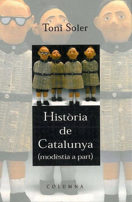 HISTORIA DE CATALUNYA (MODÈSTIA A PART) | 9788466400916 | SOLER TONI