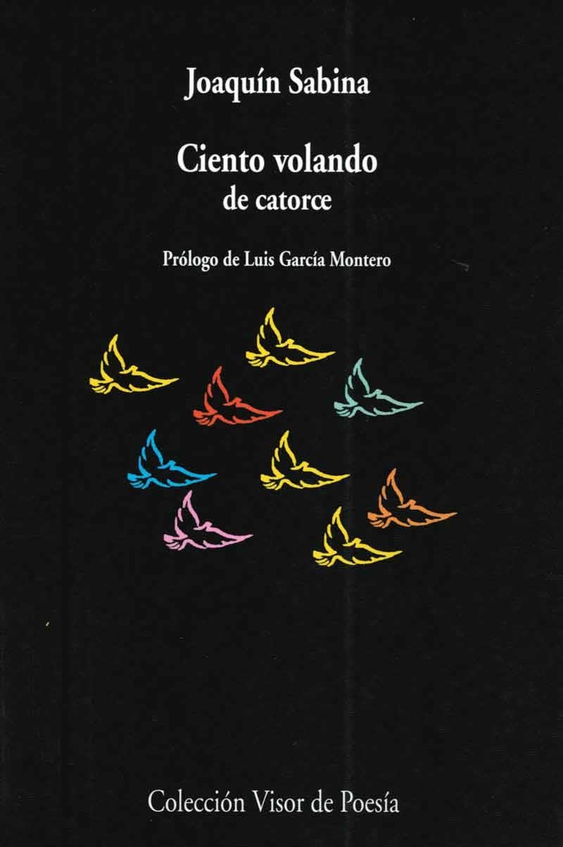 CIENTO VOLANDO DE CATORCE (LIBRO) | 9788475229812 | SABINA,JOAQUIN