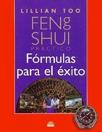 FENG SHUI PRACTICO,FORMULAS PARA EL EXITO | 9788495456137 | TOO,LILIAN