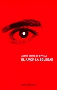 AMOR LA SOLEDAD, EL | 9788449311369 | COMTE-SPONVILLE ANDRE