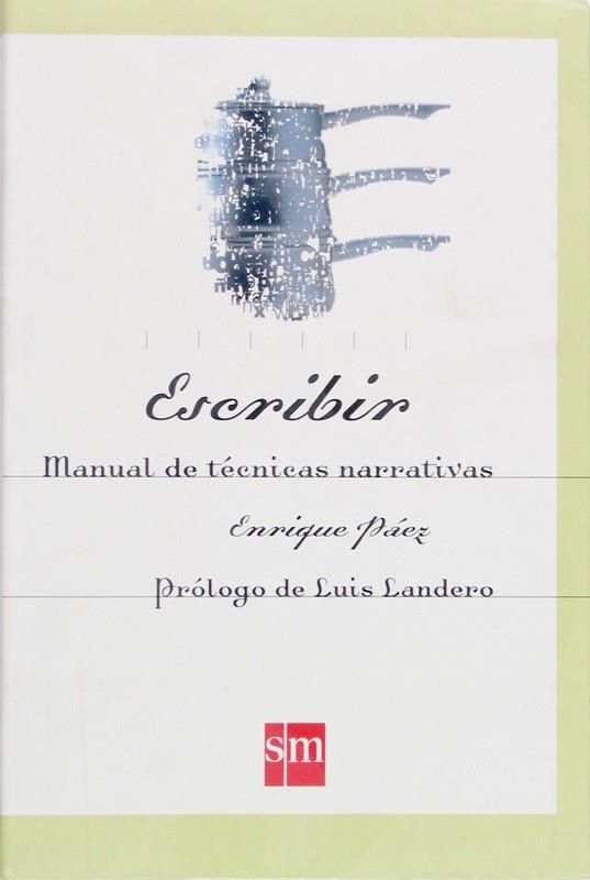 ESCRIBIR.MANUAL DE TECNICAS NARRATIVAS | 9788434868854