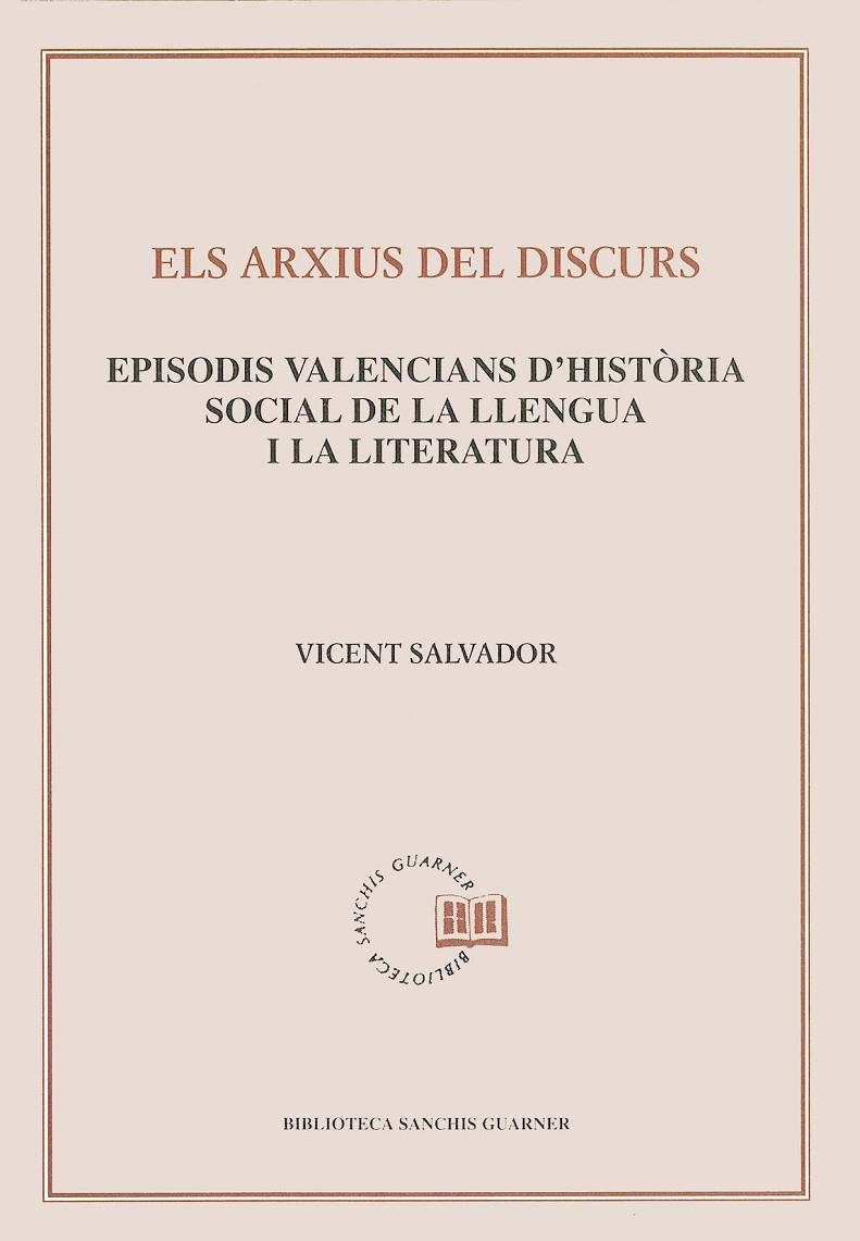 ARXIUS DEL DISCURS, ELS | 9788484153252 | VICENT SALVADOR