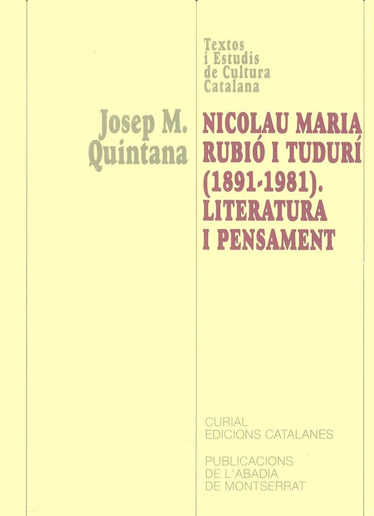 NICOLAU MARIA RUBIO I TUDIRI (1891-1981).LITERATURA I PENSAM | 9788484153634 | QUINTANA,JOSEP M.