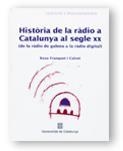 HISTORIA DE LA RADIO A CATALUNYA AL SEGLE XX | 9788439354505 | FRANQUET I CALVET, ROSA