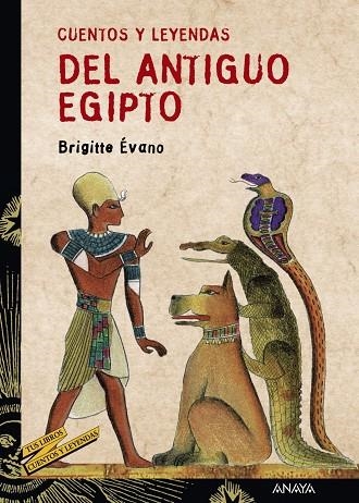 DEL ANTIGUO EGIPTO (CUENTOS Y LEYENDAS) | 9788466713207 | EVANO, BRIGITTE