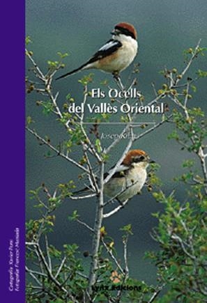 OCELLS DEL VALLES ORIENTAL, ELS | 9788487334290 | RIBAS, JOSEP - MUNTADA, FRANCESC - PONS, XAVIER