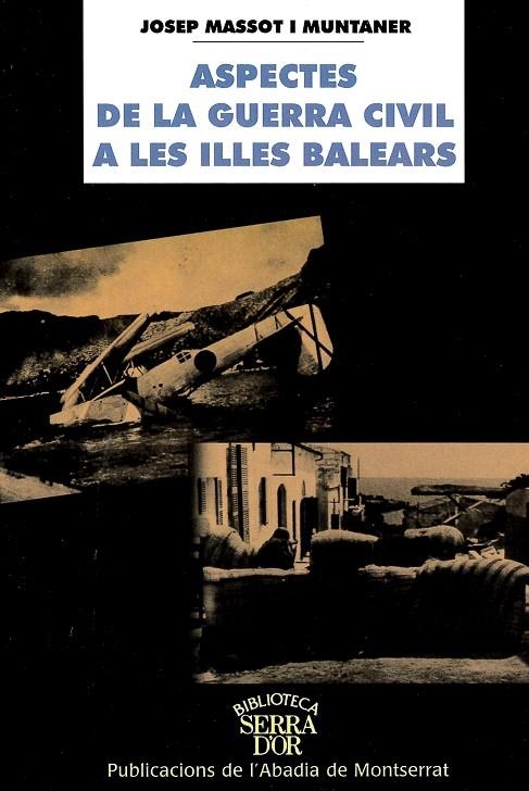 ASPECTES DE LA GUERRA CIVIL A LES ILLES BALEARS | 9788484153979 | MASSOT I MUNTANER