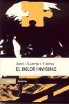 DOLOR INVISIBLE,EL | 9788475969114 | SIERRA I FABRA,JORDI