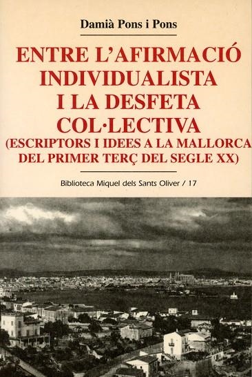 ENTRE L'AFIRMACIO INDIVIDUALISTA I LA DESFETA COL-LECTIVA | 9788484154051 | PONS I PONS,DAMIA