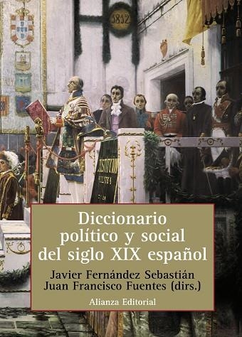 DICCIONARIO POLITICO Y SOCIAL SIGLO XIX ESPAÑOL | 9788420686035 | FERNANDEZ SEBASTIAN,JAVIER-FUENTES, JUAN FCO.