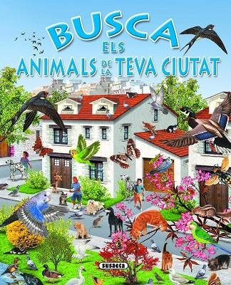 BUSCA ELS ANIMALS DE LA TEVA CIUTAT | 9788430534203