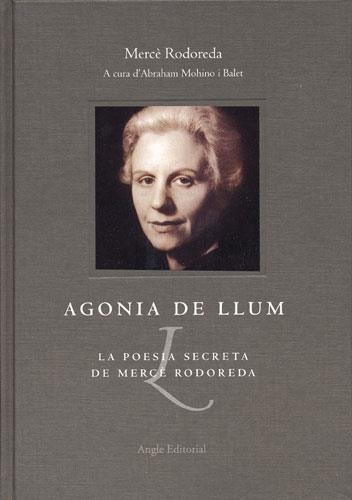 AGONIA DE LA LLUM | 9788488811936 | RODOREDA, MERCE - A CURA: ABRAHAM MOHINO I BALET