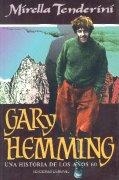 GARY HEMMING.UNA HISTORIA DE LOS AÑOS 60 | 9788487746307 | TENDERINI, MIRELLA