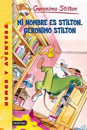 MI NOMBRE ES STILTON,GERONIMO STILTON | 9788408047544