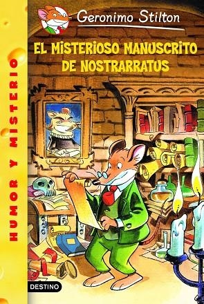 MISTERIOSO MANUSCRITO DE NOSTRARRATUS EL (GERONIMO STILTON) | 9788408047551