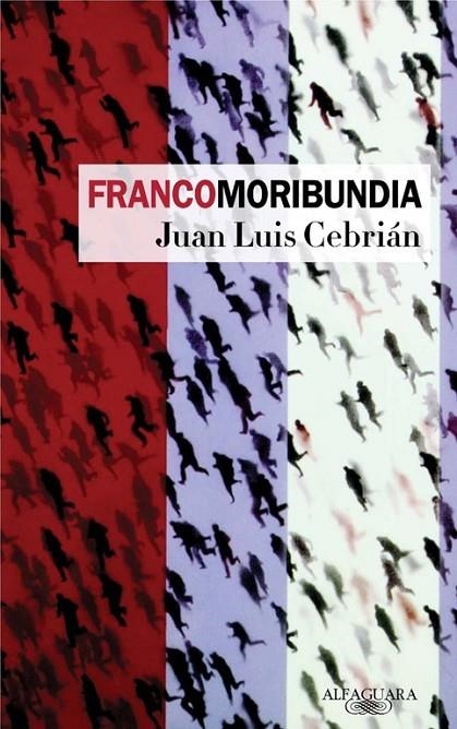 FRANCOMORIBUNDA | 9788420466699 | CEBRIAN JUAN LUIS