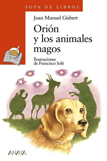 ORION Y LOS ANIMALES MAGOS | 9788466725569 | GISBERT, JOAN MANUEL - SOLE, FRANCISCO