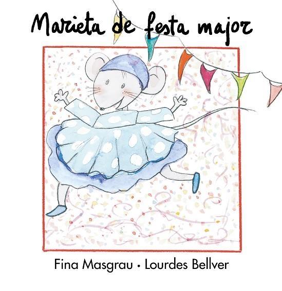 MARIETA DE FESTA MAJOR | 9788481314427 | MASGRAU, FINA - BELLVER, LOURDES