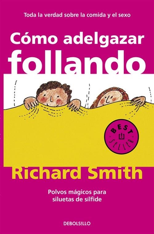 COMO ADELGAZAR FOLLANDO (DEBOLSILLO) | 9788497596695 | SMITH,RICHARD