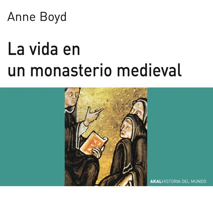 VIDA EN UN MONASTERIO MEDIEVAL, LA | 9788476005408 | BOYD, ANNE