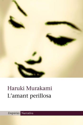 AMANT PERILLOSA, L'. AL SUD DE LA FRONTERA, A L'OEST DEL SOL | 9788497870016 | MUAKAMI, HARUKI