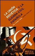 LA UNION SOVIETICA Y LA GUERRA CIVIL ESPAÑOLA : UNA REVISION | 9788484324904 | KOWALSKY, DANIEL