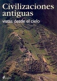 CIVILIZACIONES ANTIGUAS VISTAS DESDE EL CIELO | 9788449314667 | MARCHIORI, ANTONIO