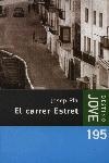 CARRER ESTRET EL | 9788497100632 | PLA JOSEP