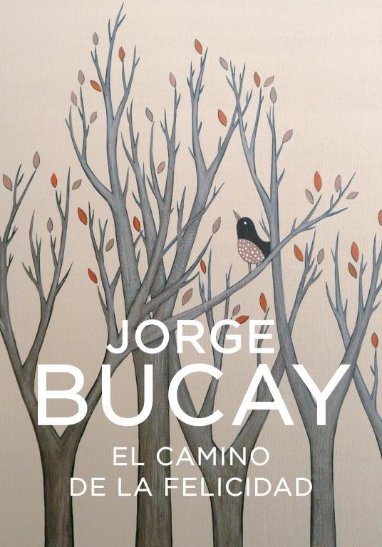 CAMINO DE LA FELICIDAD,EL | 9788425338373 | BUCAY,JORGE