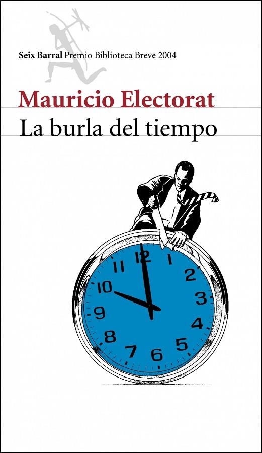 BURLA DEL TIEMPO, LA (BB PREMIO) | 9788432211799 | ELECTORAT, MAURICIO