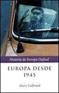 EUROPA DESDE 1945 (CRITICA OXFORD) | 9788484323082 | FULBROOK, MARY