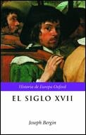 SIGLO XVII : EUROPA, 1598-1715 (CRITICA OXFORD) | 9788484323846 | BERGIN, JOSEPH