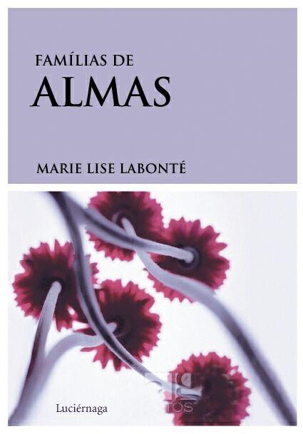 FAMILIAS DE ALMAS,LAS | 9788489957589 | LISE LABONTE,MARIE