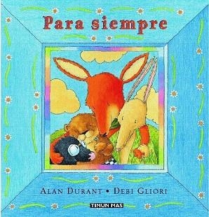 PARA SIEMPRE | 9788448017620 | DURANT,ALAN.GLIORI,DEBI