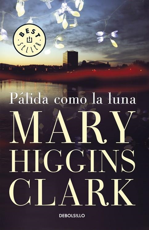 PALIDA COMO LA LUNA (DEBOLSILLO) | 9788497595339 | HIGGINS CLARK, MARY