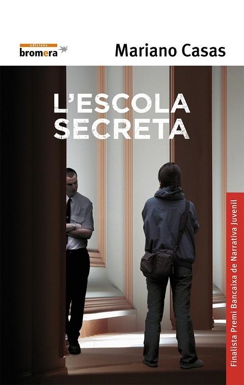 ESCOLA SECRETA, L' -FINALISTA PREMI BANCAIXA DE NARRATIVA JU | 9788476608319 | CASAS, MARIANO