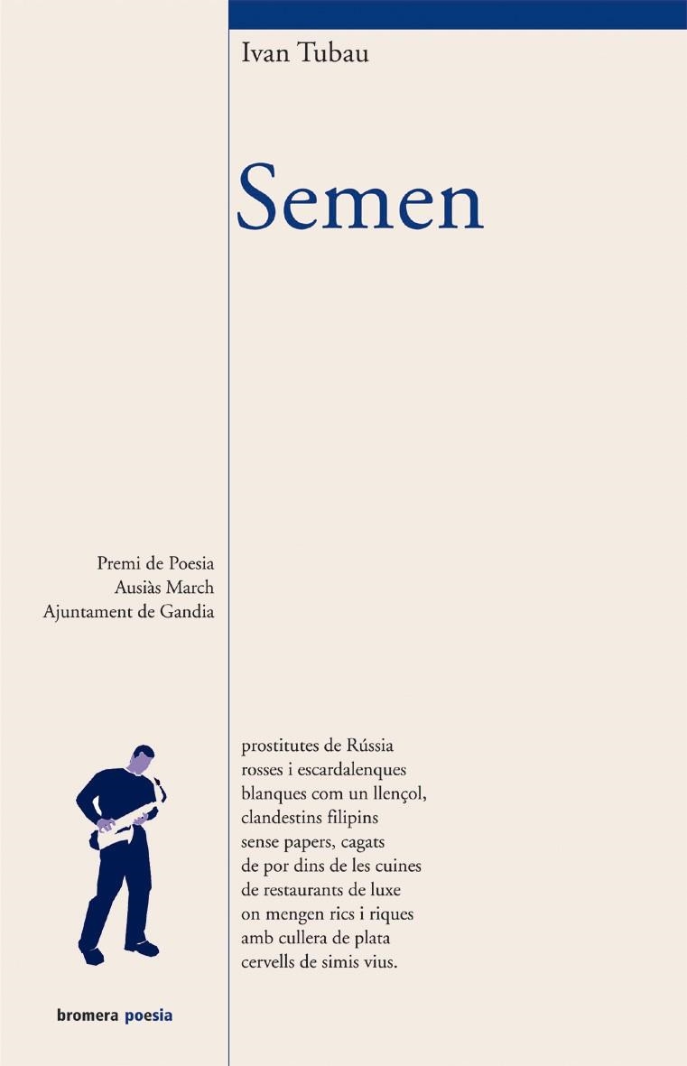 SEMEN -PREMI POESIA AUSIAS MARCH AJUNTAMENT DE GANDIA- | 9788476608401 | TUBAU, IVÁN