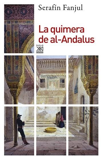 QUIMERA DE AL ANDALUS, LA | 9788432311505 | FANJUL, SERAFIN