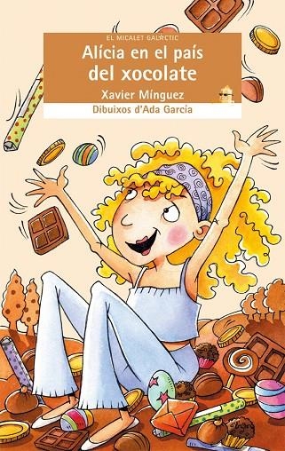 ALICIA EN EL PAIS DEL XOCOLATE (MICALET) | 9788476608494 | MÍNGUEZ, XAVIER