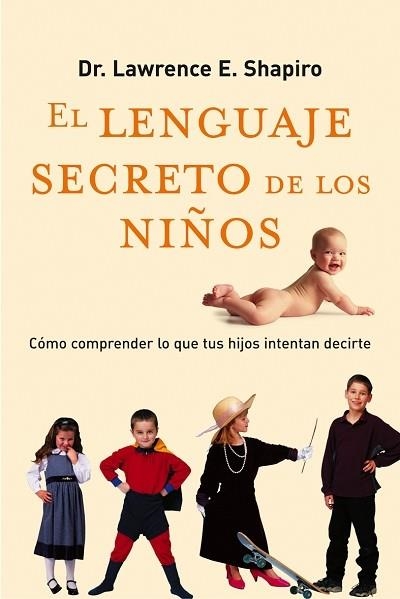 LENGUAJE SECRETO DE LOS NIÑOS, EL | 9788479535575 | SHAPIRO, LAWRENCE DR.