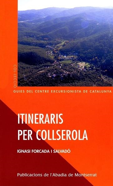 ITINERARIS PER COLLSEROLA -NOVA EDICIO- (GUIES CEC) | 9788484156185 | FORCADA I SALVADÓ, IGNASI