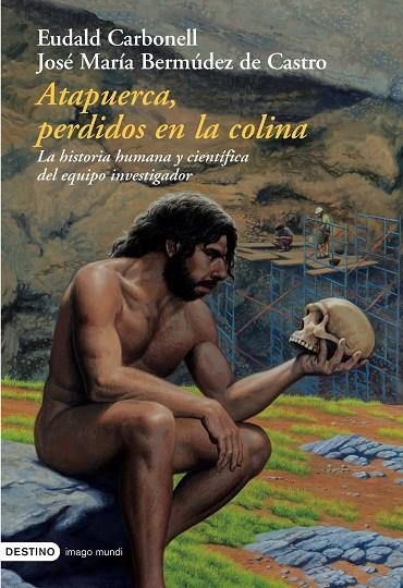 ATAPUERCA,PERDIDOS EN LA COLINA | 9788423336487 | CARBONELL,EUDAL.BERMUDEZ DE CASTRO,JOSE MARIA