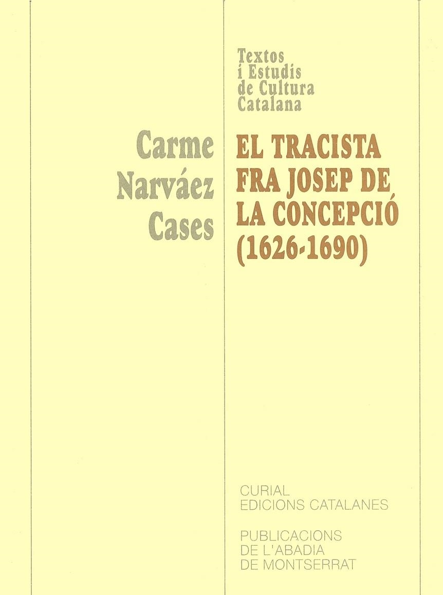 TRACISTA FRA JOSEP DE LA CONCEPCIO 1626-1690 | 9788484156314 | NARVÁEZ CASES, CARME