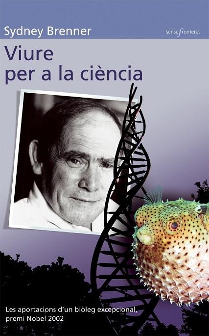 VIURE PER A LA CIENCIA | 9788476608012 | BRENNER, SYDNEY