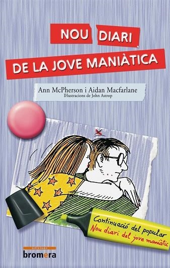 NOU DIARI DE LA JOVE MANIATICA -BROMERA- | 9788476604939 | MACFARLANE, AIDAN             /MACPHERSON, ENRIQUE