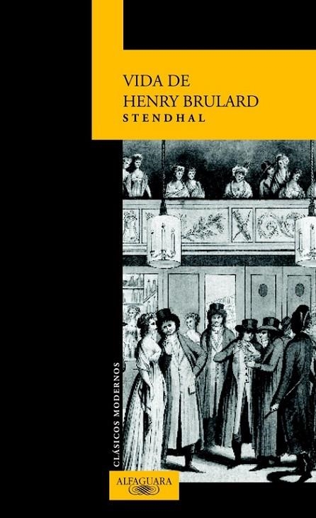 VIDA DE HENRY BRULARD (CLASICOS MODERNOS) | 9788420466941 | STENDHAL , STENDHAL